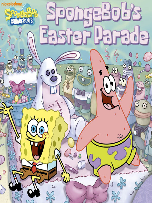 Title details for SpongeBob's Easter Parade by Nickelodeon Publishing - Wait list